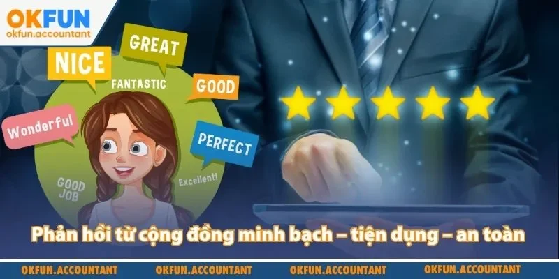 Phản hồi từ cộng đồng minh bạch – tiện dụng – an toàn