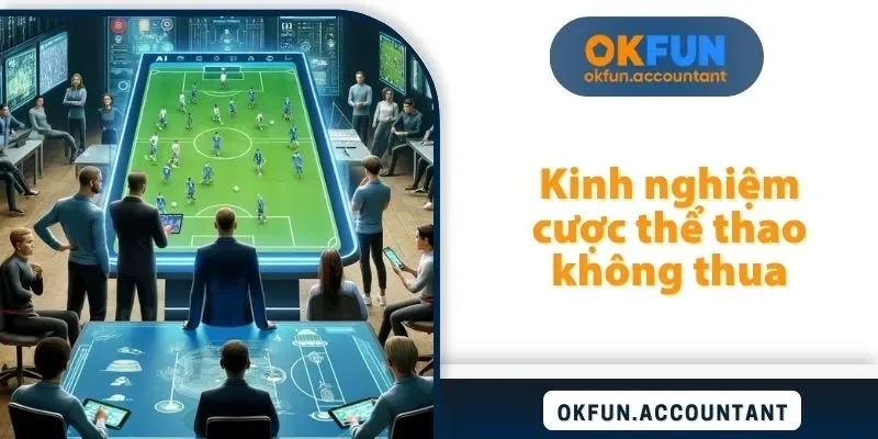 kinh nghiệm cược thể thao không thua