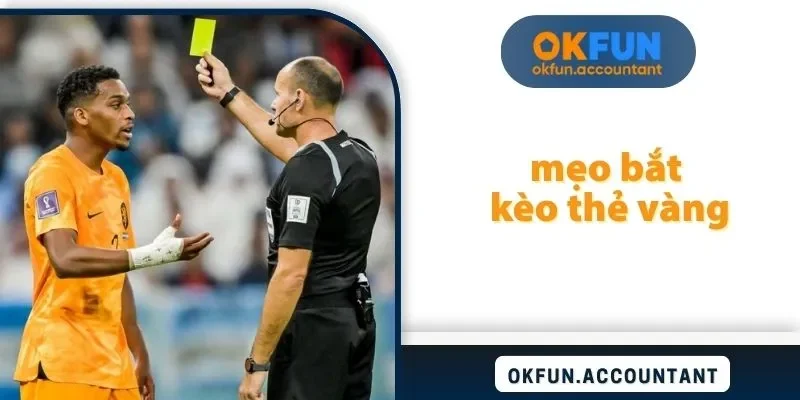 mẹo bắt kèo thẻ vàng