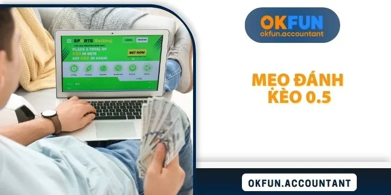 mẹo đánh kèo 0.5