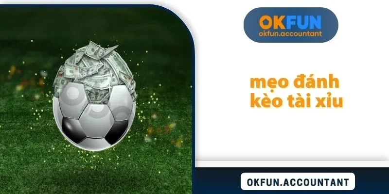 mẹo đánh kèo tài xỉu